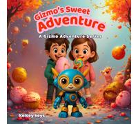 Gizmo's Sweet Adventure: A Gizmo Adventure Series