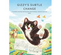 Gizzy’s Subtle Change: A sensitive learning coloring book about feelings, closeness and new paths