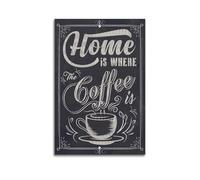 GJDYMX Poster retrò con scritta in lingua inglese "Where Home Is, There Is Coffee", stampa artistica da parete su tela, poster decorativo moderno, per camera da letto, 30 x 45 cm