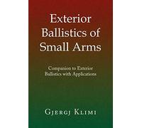 Gjergj Klimi Exterior Ballistics of Small Arms (Tascabile)
