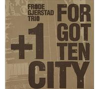 FRODE GJERSTAD TRIO-FORGOTTEN CITY