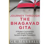 GK Marballi Journey Through The Bhagavad Gita - A Modern Commentary (Tascabile)