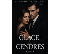 Glace et Cendres: Une passion interdite entre peur et obsession