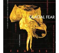 Glacial Fear - Frames