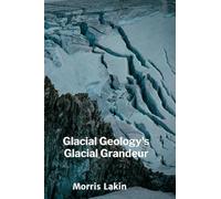 Glacial Geology's Glacial Grandeur: Ice Age's Sculptural Legacy and Environmental Impacts