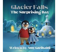 Glacier Falls: The Surprising Day