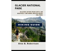 GLACIER NATIONAL PARK HIKING GUIDE