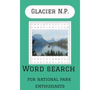 Glacier NP Word Search Puzzle Book: Word Searches with Easy to Read Print about Glacier National Park | 6x9 inches, 110 pages | 50+ Puzzles...Gifts for travel, vacations and free time