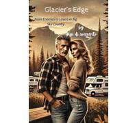 Glacier’s Edge: From Enemies to Lovers in Big Sky Country