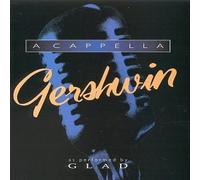 Glad - A Cappella Gershwin