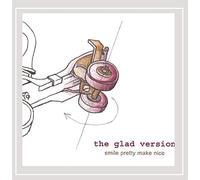 Glad Version - Smile Pretty Make Nice