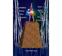 Glade Arthur Swo Forbidden Honey Dew Chronicles, Book 2: Balor's Rei (Tascabile)