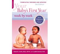 Glade B. Curtis Judith S Your Baby's First Year Week by Week, 3rd E (Tascabile)