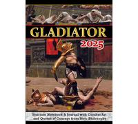 Gladiator 2025: Stoicism Notebook & Journal with Combat Art and Quotes of Courage from Stoic Philosophy