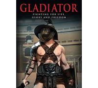 Gladiator: Fighting for Life, Glory and Freedom