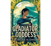 Gladiator, Goddess : The thrilling 'What is your Roman Empire' Romantasy