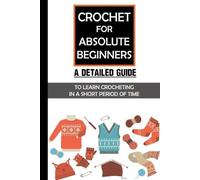 Gladis Mugford Crochet For Absolute Beginners (Tascabile)