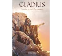 Gladius: Fundamentos e Pentateuco