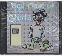 Glads,the - Bad Case of