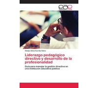 Gladys Alicia E Liderazgo pedagógico directivo y desarrollo de la pr (Tascabile)