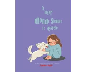 Gladys Artxigo El lugar donde siempre te espero; Un cuento infantil (Tascabile)