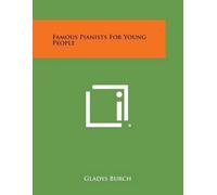 Gladys Burch Famous Pianists for Young People (Tascabile)