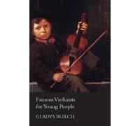 Gladys Burch Famous Violinists for Young People (Tascabile)