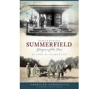 Gladys H. Scarlette Remembering Summerfield (Tascabile) American Chronicles