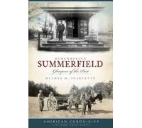 Gladys H. Scarlette Remembering Summerfield (Tascabile) American Chronicles