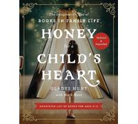 Gladys Hunt Honey for a Child's Heart Updated and Expanded (Tascabile)