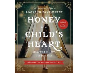 Gladys Hunt Honey for a Child's Heart Updated and Expanded (Tascabile)