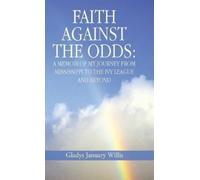 Gladys January Willis Faith Against the Odds (Copertina rigida)