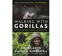 Gladys Kalema-Zikusoka Walking With Gorillas (Tascabile) (PRESALE 19/11/2026)