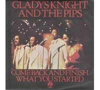 Gladys Knight And The Pips* - Come Back And Finish What You Started - Gladys Knight And The Pips* 7" 45