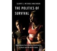 Gladys L. Mitchell-Walthour The Politics of Survival (Tascabile)
