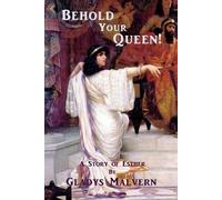 Gladys Malvern Behold Your Queen (Tascabile) Gladys Malvern Collection