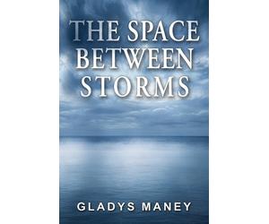 Gladys Maney The Space Between Storms (Tascabile)