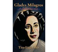 Gladys Milagros...el aroma de las rosas...