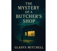 Gladys Mitchell The Mystery of a Butcher's Shop (Tascabile)