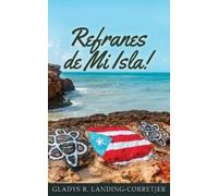 Gladys R Landing-Corretjer Refranes de Mi Isla (Tascabile)