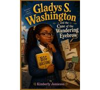 Gladys S. Washington and the Case of the Wandering Eyebrow