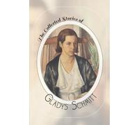 Gladys Schmitt The Collected Stories of Gladys Schmitt (Copertina rigida)