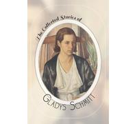 Gladys Schmitt The Collected Stories of Gladys Schmitt (Tascabile)