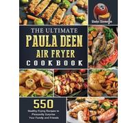 Gladys Stevenson The Ultimate Paula Deen Air Fryer Cookbook (Tascabile)