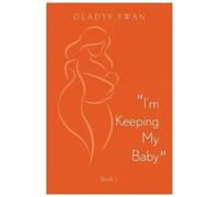 Gladys Swan "I'm Keeping My Baby" (Tascabile)
