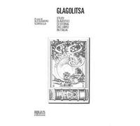 Glagolitsa. Studi slavistici di storia del libro in Italia
