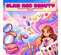 Glam and Beauty Dreamcore Diaries Coloring Book: Magical Makeup, Starlit Friendship & Dreamy Decorative Tile Art for Girls & Adults