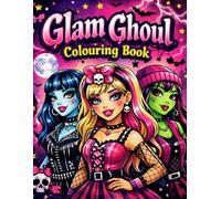Glam Ghoul Colouring Book: Spooky Stylish Dolls to Colour & Create