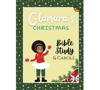 Glamara's Christmas: Bible Study and Carols