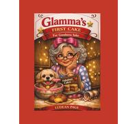 Glamma's First Cake: For Goodness Sake!
